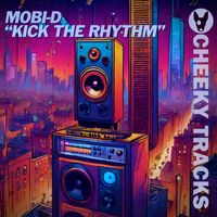Mobi D - Kick The Rhythm