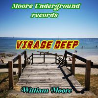 William Moore - VIRAGE DEEP