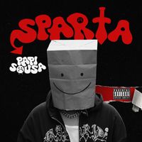 Papi Sousa - Sparta (Explicit)