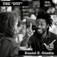 Daniel E. Gindin - The "DTF"
