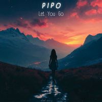 Pipo - Let You Go