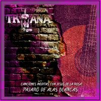 Triana - Pájaro De Alas Blancas (Recorded 1983)