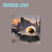 Dede - Tropical Lola
