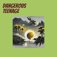 Dede - Dangerous Teenage