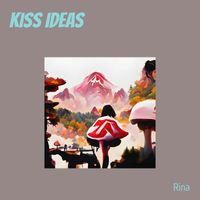 Rina - Kiss Ideas