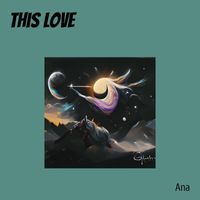 Ana - This Love