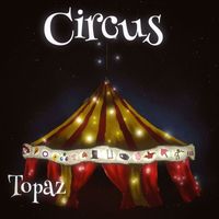 Topaz - Circus (Remastered 2024)