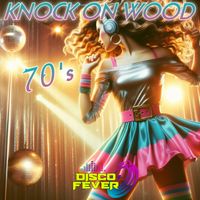Disco Fever - Knock On Wood 70's