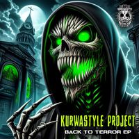 Kurwastyle Project - Back To Terror EP (Explicit)