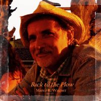 Marco R. Wagner - Back to the Plow