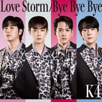 K4 - Love Storm Bye Bye Bye