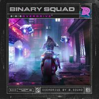 Binary Squad - Overdrive