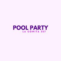 La Gomita 357 - Pool Party
