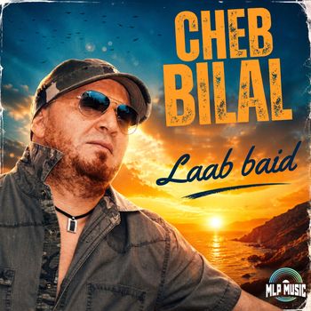 Cheb Bilal - Laab baid