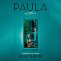 Rebeka Warrior - Paula (Original Motion Picture Soundtrack)