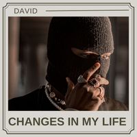 David - Changes in My Life