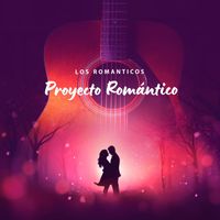 Los Romanticos - Proyecto Romántico