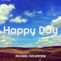 Michael Goldstein - Happy Day
