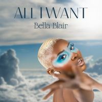 Bella Blair - All I Want