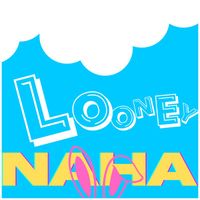 NAHA - Looney (Explicit)