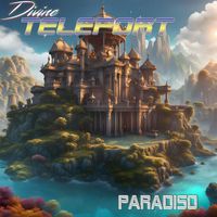 Divine Teleport - Paradiso
