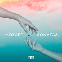 Rogerio Tutti - Mozart Sonatas