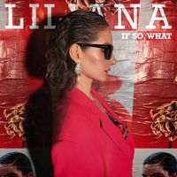 Liliana - If so, what