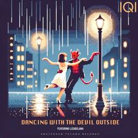 IQI / Lizabelana - Dancing with the Devil Outside