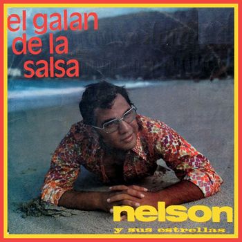 Nelson y Sus Estrellas - El Galán de la Salsa
