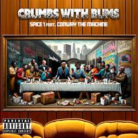Spice 1 (feat. Conway The Machine) - Crumbs With Bums (Explicit)