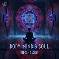 Hidden Secret - Body, Mind & Soul