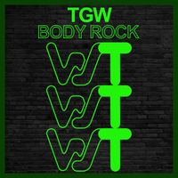 TGW - Body Rock