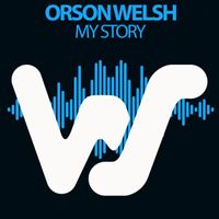 Orson Welsh - My Story