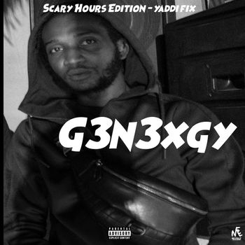 G3n3xgy - Yaddi Fix (Scary Hours Edition) (Explicit)