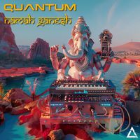 Quantum - Namah Ganesh