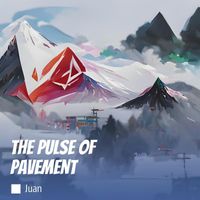 Juan - The Pulse of Pavement