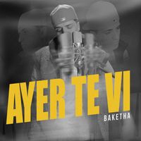 Baketha - AYER TE VI (Explicit)