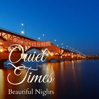 Japajazz - Quiet Times:夜のゆったり自分時間 - Beautiful Nights