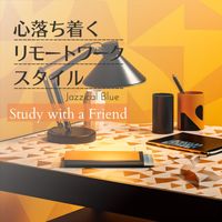 Jazzical Blue - 心落ち着くリモートワークスタイル - Study with a Friend