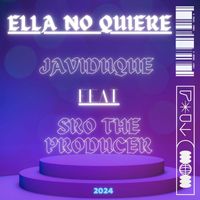 SRO the Producer featuring Javiduque - Ella no quiere (Explicit)