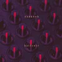 Sadknob - Halfcore
