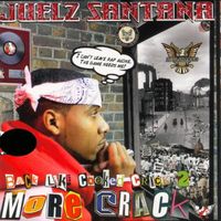 Juelz Santana - Back Like Cooked Crack 2: More Crack (Explicit)