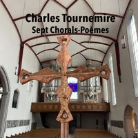 Hilger Kespohl - Charles Tournemire: Sept Choral-Poèmes