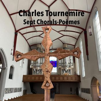 Hilger Kespohl - Charles Tournemire: Sept Choral-Poèmes