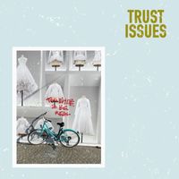 Trust Issues - Too White To Be Real