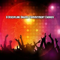 Fitness Workout Hits - 8 Discipline Drums Commitment Chords