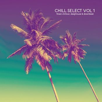 Various Artists - Chill Select, Vol. 1