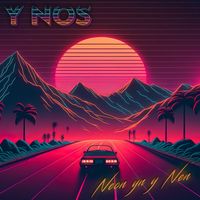 Y Nos - Neon Yn Y Nen