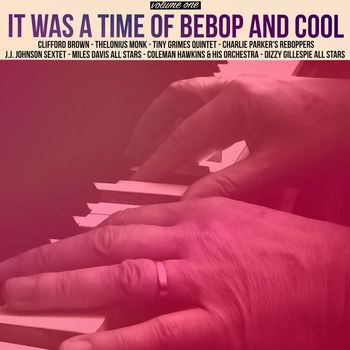 Various Artists - It Was a Time of BeBop & Cool, Volume 1