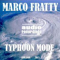 Marco Fratty - Typhoon Mode